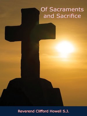 cover image of Of Sacraments and Sacrifice